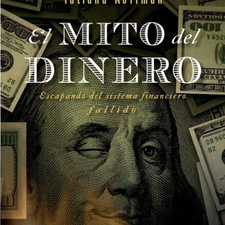 EL MITO DEL DINERO EL MITO DEL DINERO