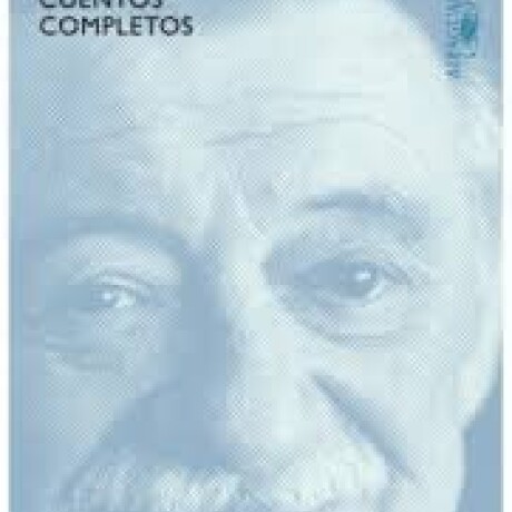 CUENTOS COMPLETOS BENEDETTI CUENTOS COMPLETOS BENEDETTI