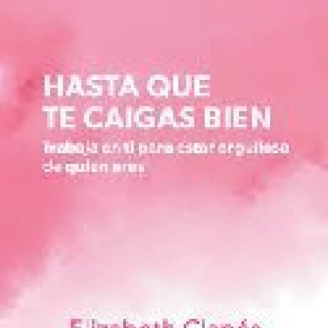 HASTA QUE TE CAIGAS BIEN HASTA QUE TE CAIGAS BIEN