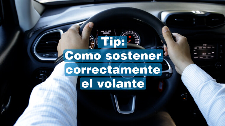 Tip para sostener correctamente el volante