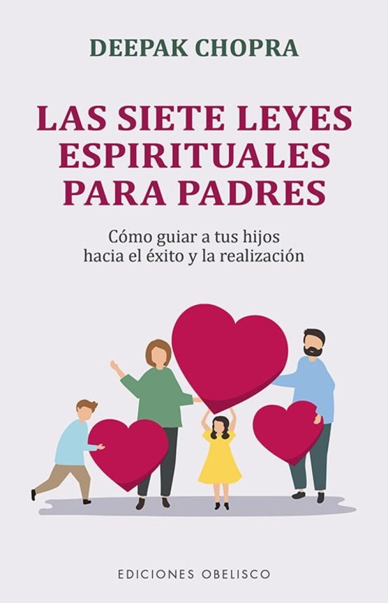 LAS SIETE LEYES ESPIRITUALES PARA PADRES 