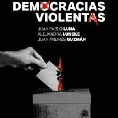 DEMOCRACIAS VIOLENTAS DEMOCRACIAS VIOLENTAS