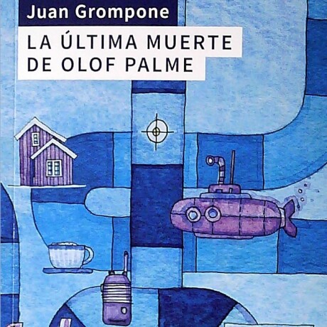 ULTIMA MUERTE DE OLOF PALME LA ULTIMA MUERTE DE OLOF PALME LA