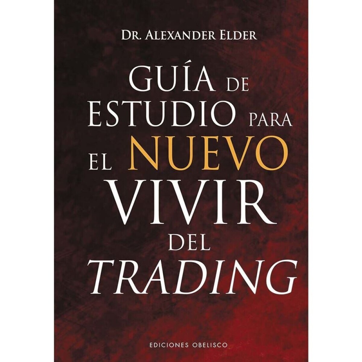Guía De Estudio Para El Nuevo Vivir Del Trading 