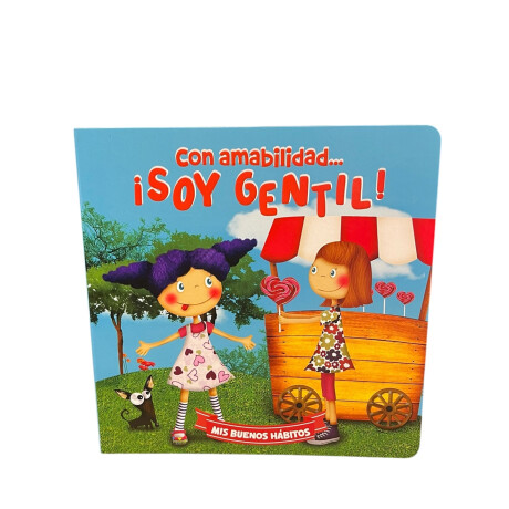 Libro Coleccion "Mis Buenos Habitos" Con amabilidad...soy gentil