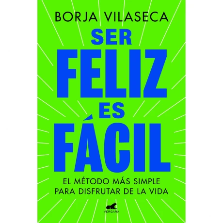 Libro Ser Felíz Es Fácil Borja Vilaseca 001