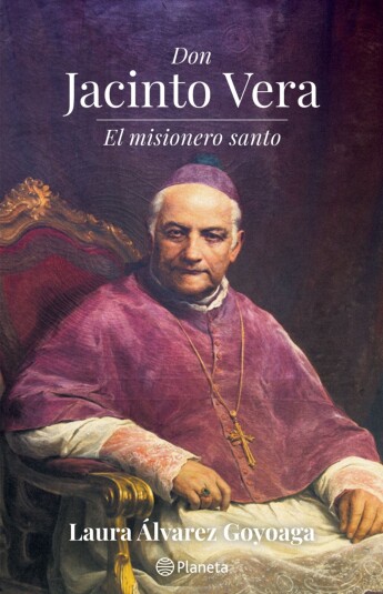 Don Jacinto Vera. El misionero santo Don Jacinto Vera. El misionero santo
