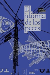 Idioma De Los Peces, El Idioma De Los Peces, El