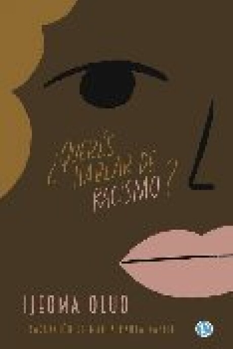 QUERES HABLAR DE RACISMO? QUERES HABLAR DE RACISMO?