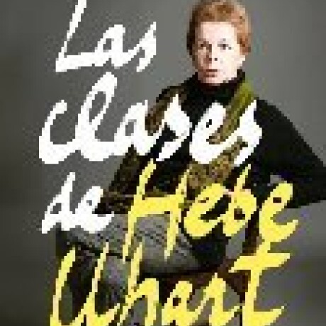 LAS CLASES DE HEBE UHART LAS CLASES DE HEBE UHART