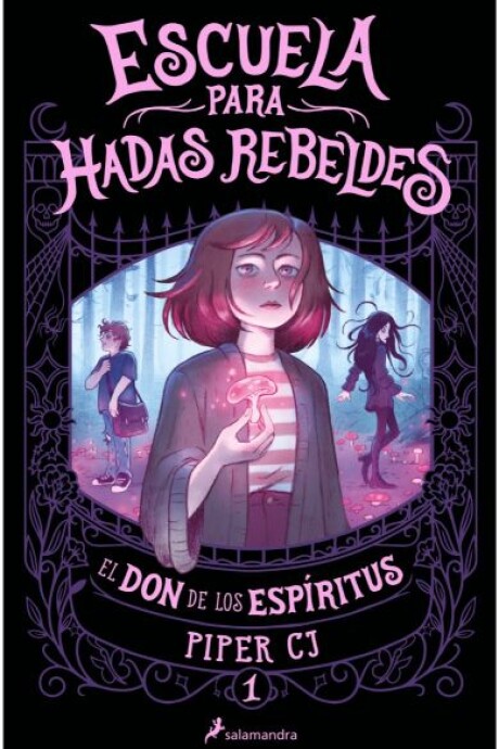 ESCUELA PARA HADAS REBELDES - EL DON DE LOS ESPIRITUS - #1 ESCUELA PARA HADAS REBELDES - EL DON DE LOS ESPIRITUS - #1