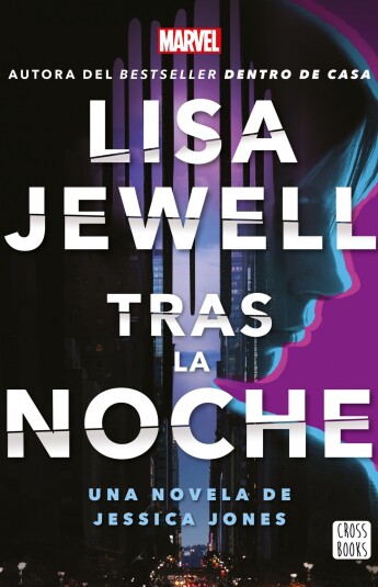 Tras la noche. Una novela de Jessica Jones Tras la noche. Una novela de Jessica Jones