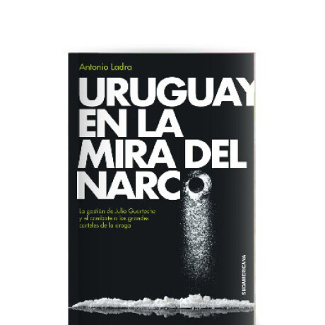 Libro Uruguay en la Mira del Narco 001