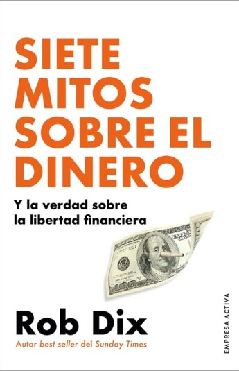 Siete mitos sobre el dinero Siete mitos sobre el dinero