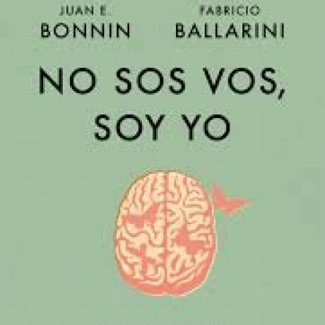 NO SOS VOS, SOY YO NO SOS VOS, SOY YO