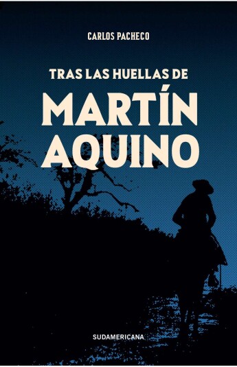 Tras las huellas de Martín Aquino Tras las huellas de Martín Aquino