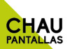 Chau Pantallas