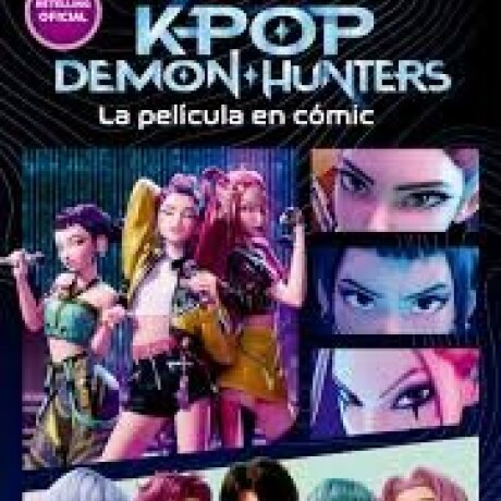KPOP DEMON HUNTERS - KPOP DEMON HUNTERS: LA PEL CULA EN VIÑETAS KPOP DEMON HUNTERS - KPOP DEMON HUNTERS: LA PEL CULA EN VIÑETAS