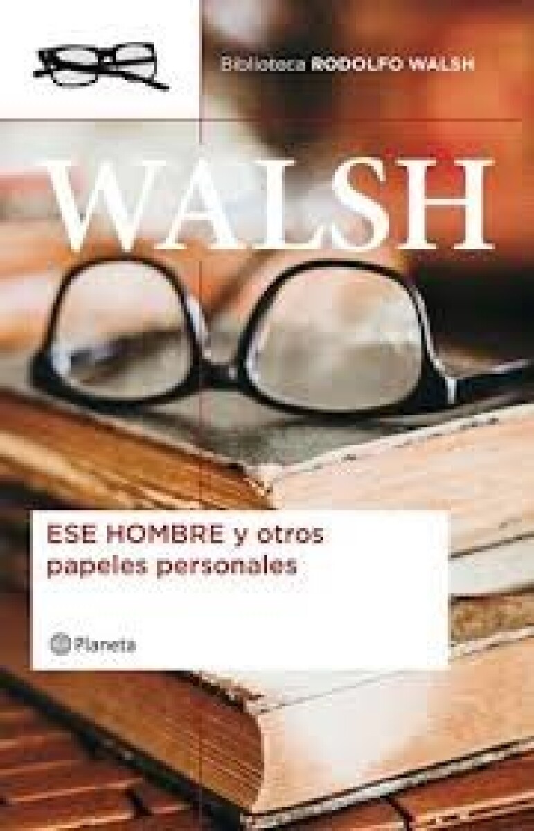 ESE HOMBRE Y OTROS PAPELES PERSONALES 