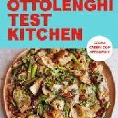 OTTOLENGHI TEST KITCHEN - ESE TOQUE ESPECIAL OTTOLENGHI TEST KITCHEN - ESE TOQUE ESPECIAL