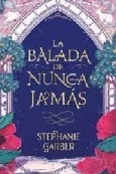 LA BALADA DE NUNCA JAMAS (2 ERASE UNA VEZ UN CORAZON ROTO) LA BALADA DE NUNCA JAMAS (2 ERASE UNA VEZ UN CORAZON ROTO)