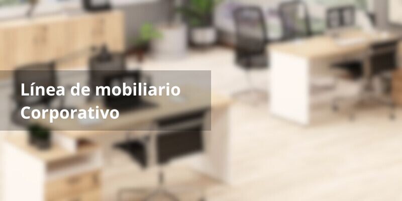 DESCUBRE NUESTRA NUEVA LINEA DE ESCRITORIOS CORPORATIVOS