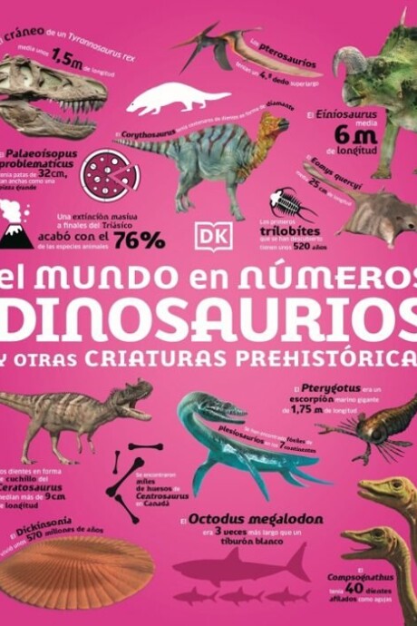 EL MUNDO EN NUMEROS. DINOSAURIOS Y OTRAS CRIATURAS PREHISTORICAS EL MUNDO EN NUMEROS. DINOSAURIOS Y OTRAS CRIATURAS PREHISTORICAS