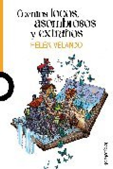 CUENTOS LOCOS, ASOMBROSOS Y EXTRAÑOS CUENTOS LOCOS, ASOMBROSOS Y EXTRAÑOS