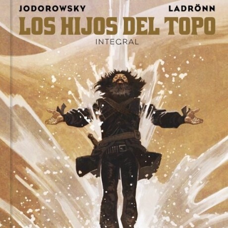 LOS HIJOS DEL TOPO ( EDICION INTEGRAL LOS HIJOS DEL TOPO ( EDICION INTEGRAL