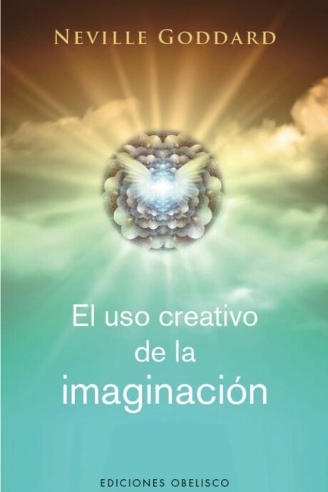 EL USO CREATIVO DE LA IMAGINACION EL USO CREATIVO DE LA IMAGINACION