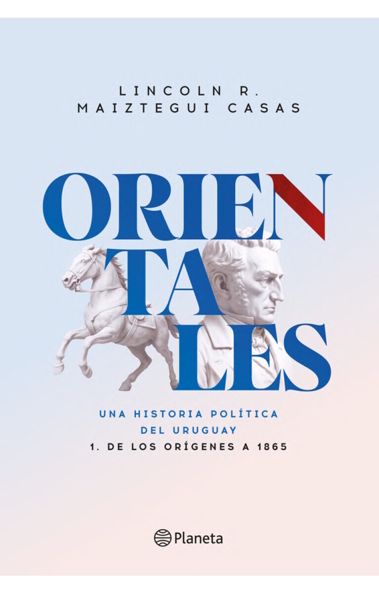 ORIENTALES 1 DE LOS ORIGENES A 1865 