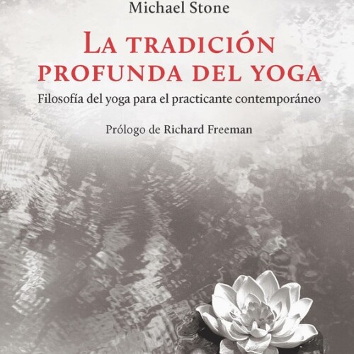 La Tradicion Profunda Del Yoga La Tradicion Profunda Del Yoga