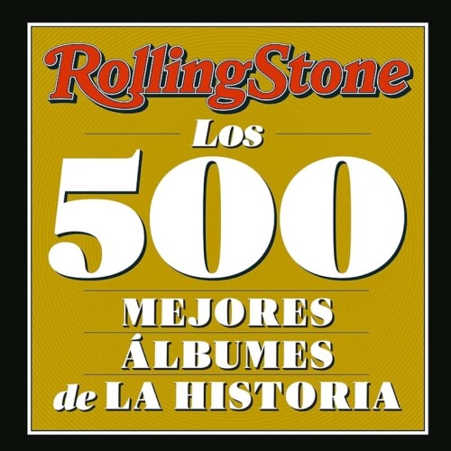 Rolling Stone- Los 500 Mejores Albumes De La Historia Rolling Stone- Los 500 Mejores Albumes De La Historia