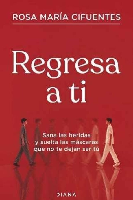 REGRESA A TI REGRESA A TI