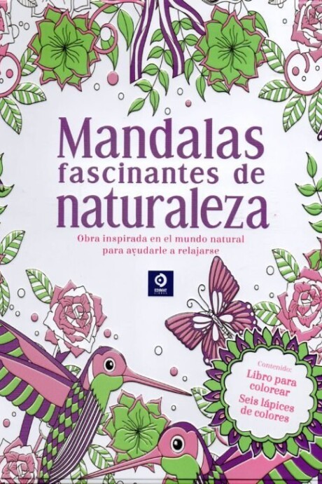 MANDALAS FASCINANTES DE LA NATURALEZA MANDALAS FASCINANTES DE LA NATURALEZA