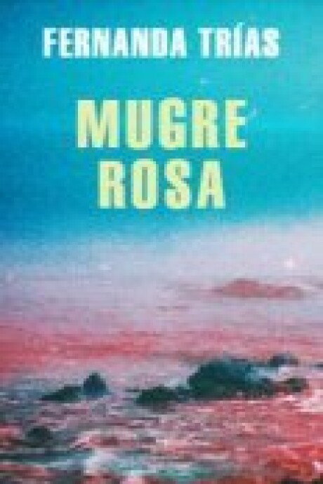 MUGRE ROSA MUGRE ROSA