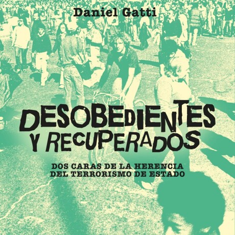 DESOBEDIENTES Y RECUPERADOS DESOBEDIENTES Y RECUPERADOS