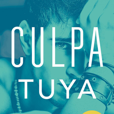 CULPA TUYA (CULPABLES 2) CULPA TUYA (CULPABLES 2)