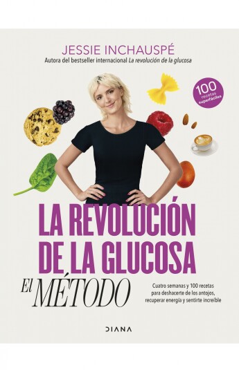 La revolución de la glucosa: el Método La revolución de la glucosa: el Método