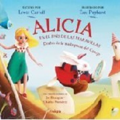 ALICIA EN EL PAIS DE LAS MARAVILLAS- DENTRO DE LA MADRIGUERA DEL CONEJO ALICIA EN EL PAIS DE LAS MARAVILLAS- DENTRO DE LA MADRIGUERA DEL CONEJO