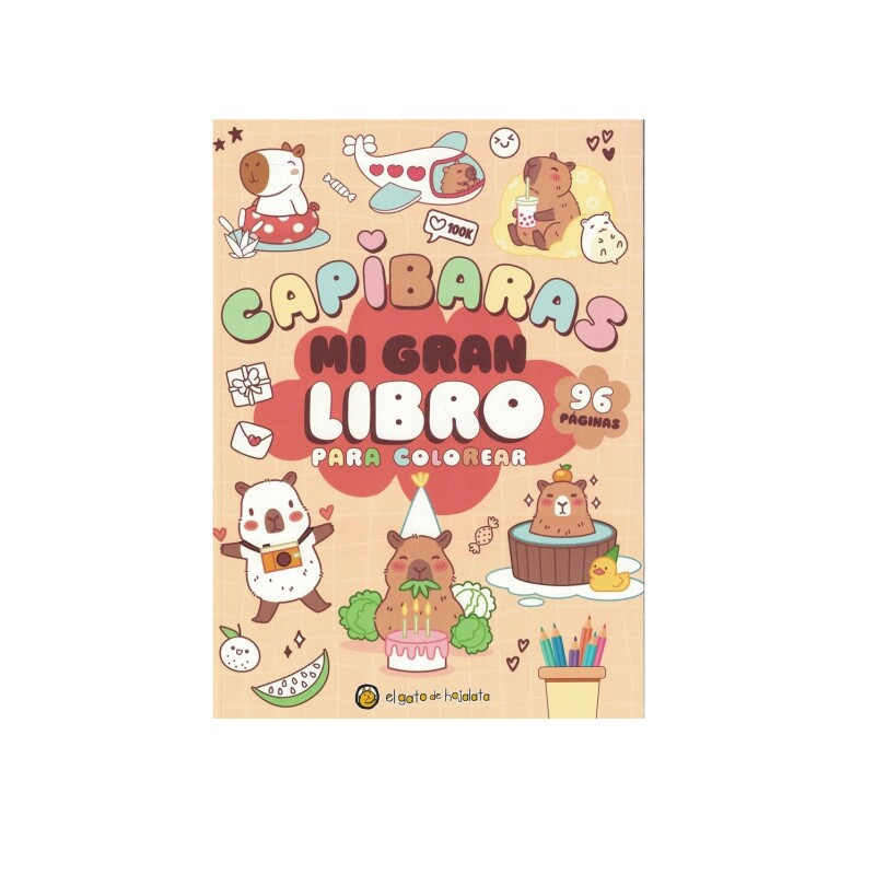 Mi Gran Libro Para Colorear Capibaras MI GRAN LIBRO PARA COLOREAR CAPIBARAS
