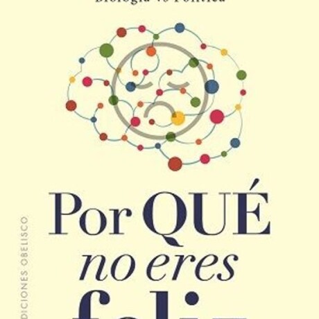 POR QUE NO ERES FELIZ POR QUE NO ERES FELIZ