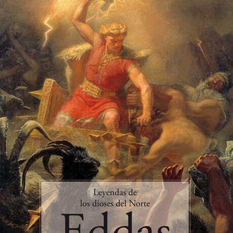 EDDAS. LEYENDAS DE LOS DIOSES DEL NORTE EDDAS. LEYENDAS DE LOS DIOSES DEL NORTE