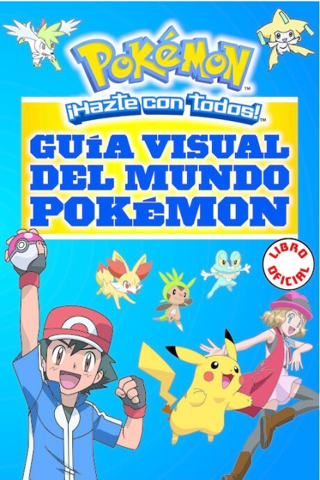 GUÍA VISUAL DEL MUNDO POKÉMON GUÍA VISUAL DEL MUNDO POKÉMON