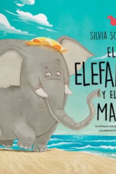 ELEFANTE Y EL MAR (NOVEDAD), EL ELEFANTE Y EL MAR (NOVEDAD), EL