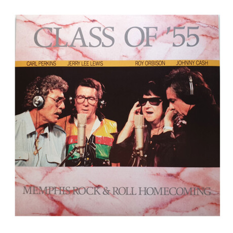 Johnny Cash / Roy Orbison / Jerry Lee Lewisclass Of '55: Memphis Rock & Roll Homecominglp Johnny Cash / Roy Orbison / Jerry Lee Lewisclass Of '55: Memphis Rock & Roll Homecominglp