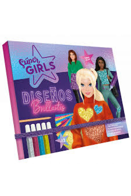 DISEÑOS BRILLANTES SUPER GIRLS DISEÑOS BRILLANTES SUPER GIRLS