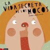 Vida Secreta De Los Mocos, La Vida Secreta De Los Mocos, La
