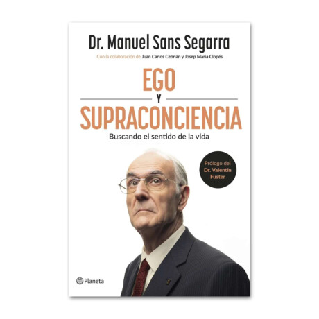 Ego y Supraconciencia / Buscano el sentido de la vida 001
