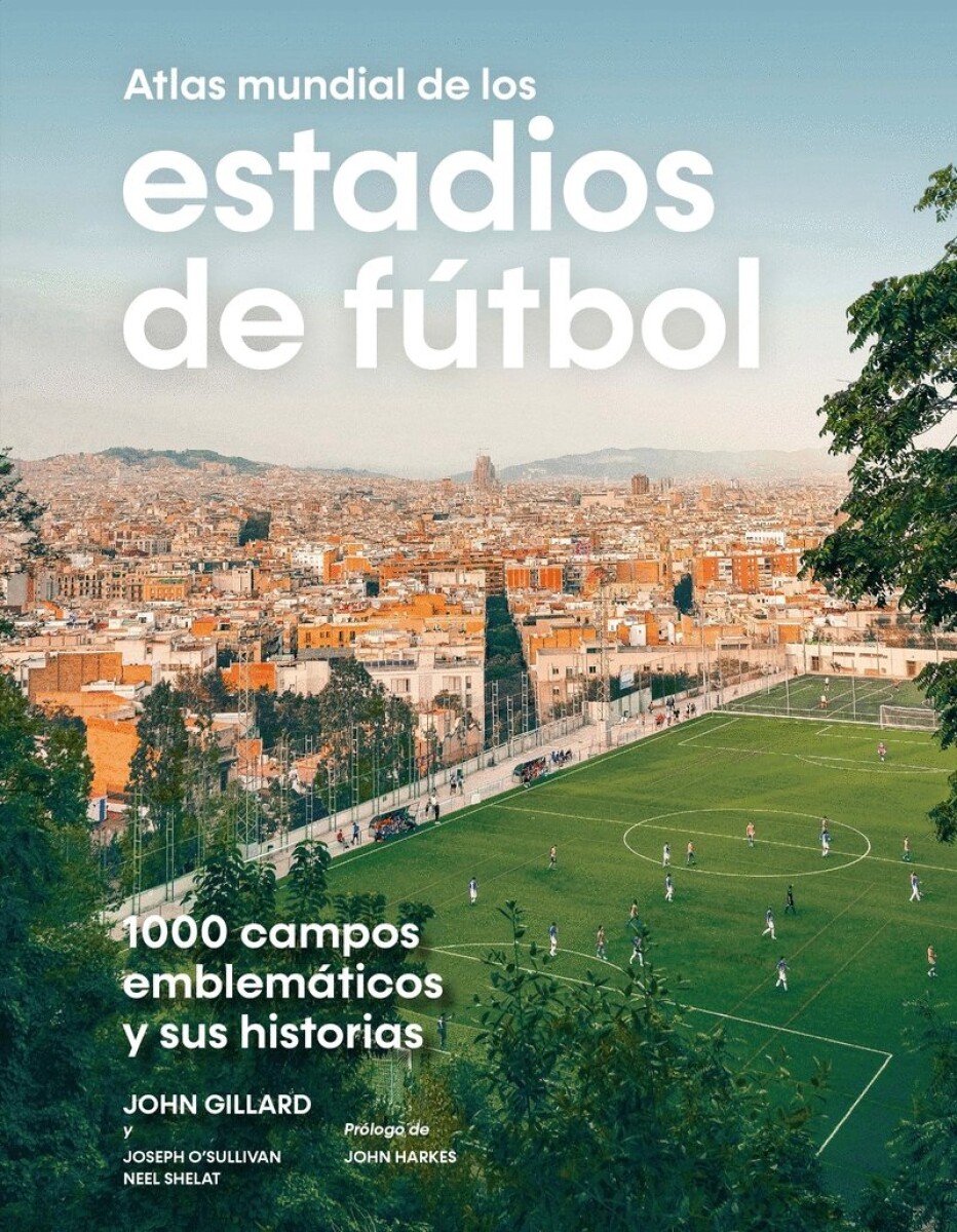 ATLAS MUNDIAL DE LOS ESTADIOS DE FUTBOL 